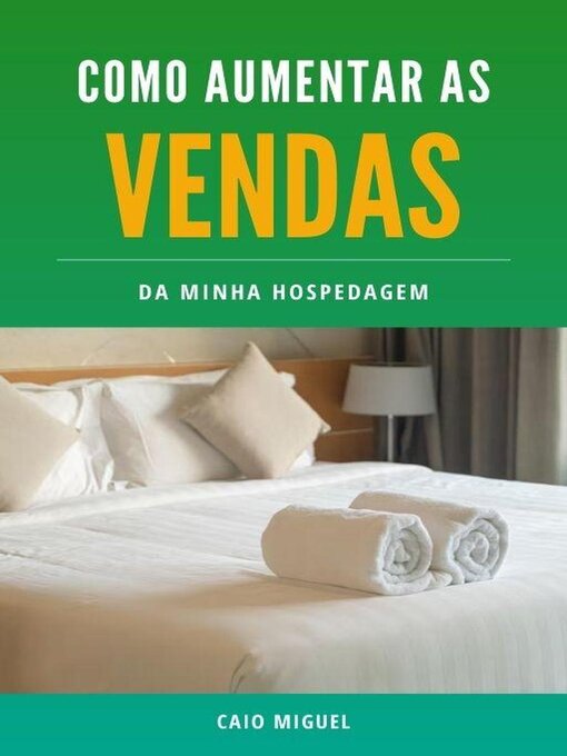 Title details for Como Aumentar as Vendas da Minha Hospedagem by Caio Miguel - Available